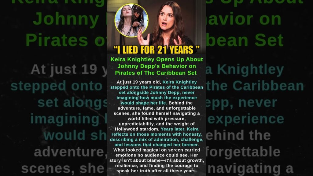 Keira Knightley Opens Up About Johnny Depp’s Behavior on Pirates of The Caribbean Set #shorts Keira Knightley Opens Up About Johnny Depp's Behavior on Pirates of The Caribbean Set #shorts