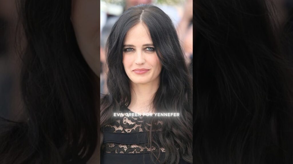 YENNEFER - EVA GREEN - WITCHER