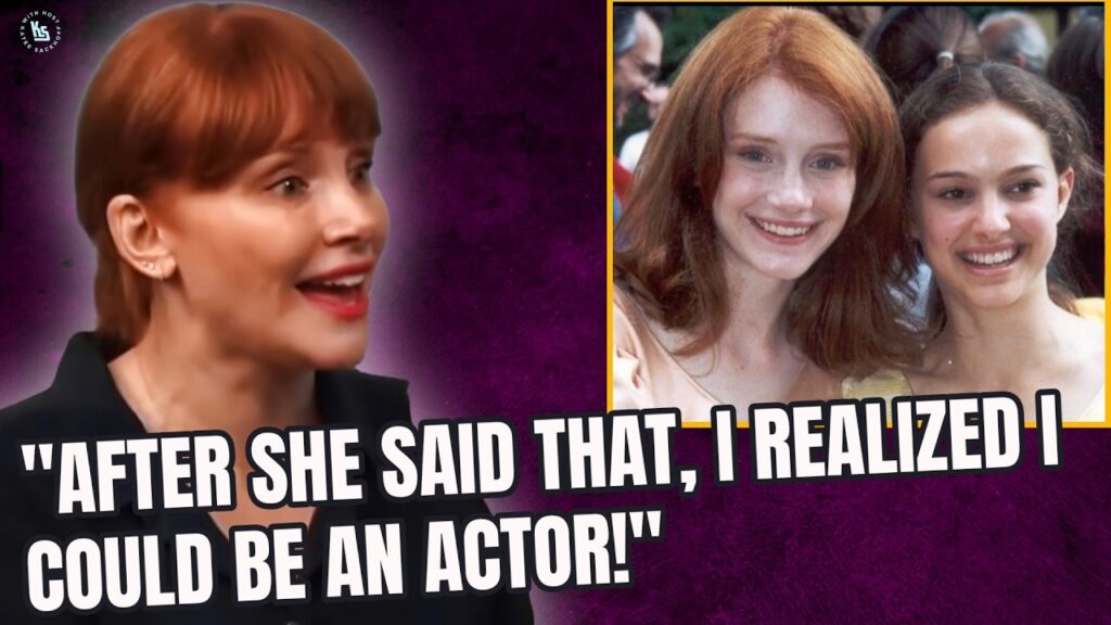 How Natalie Portman changed Bryce Dallas Howard’s life! How Natalie Portman changed Bryce Dallas Howard’s life!