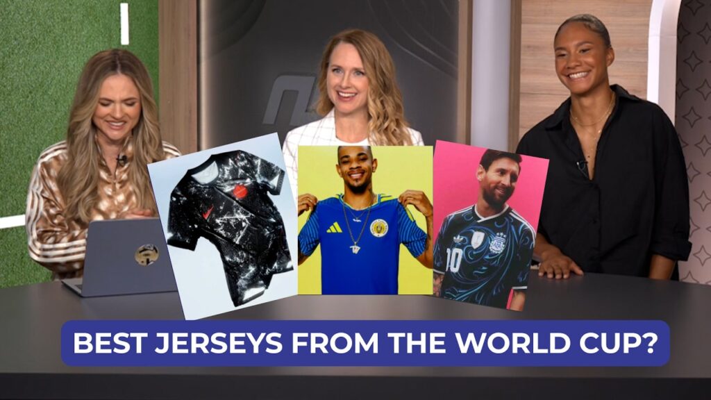 Which World Cup Kit Is the Best? Jade Rose, Amy Walsh & Kate McKenna Decide ⚽🔥