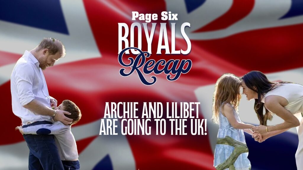Meghan Markle & Prince Harry bringing Archie, Lilibet to UK for first time in 4 years | Royals Recap Meghan Markle & Prince Harry bringing Archie, Lilibet to UK for first time in 4 years | Royals Recap