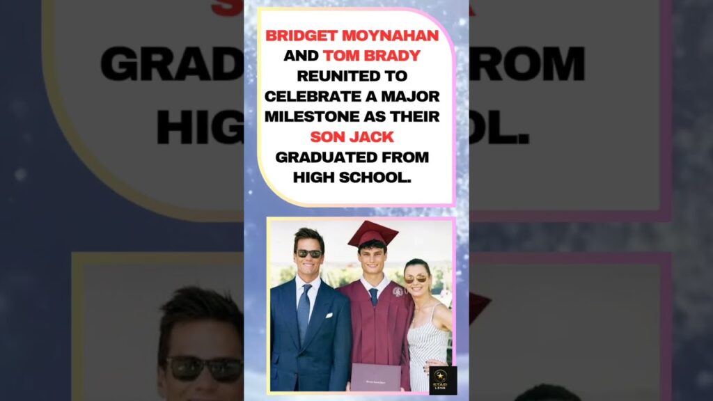 Bridget Moynahan Gives Tom Brady a Shoutout as They Celebrate Son Jack’s Graduation. #shorts Bridget Moynahan Gives Tom Brady a Shoutout as They Celebrate Son Jack's Graduation. #shorts