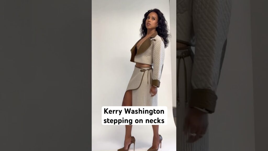 Kerry Washington didn’t came to play