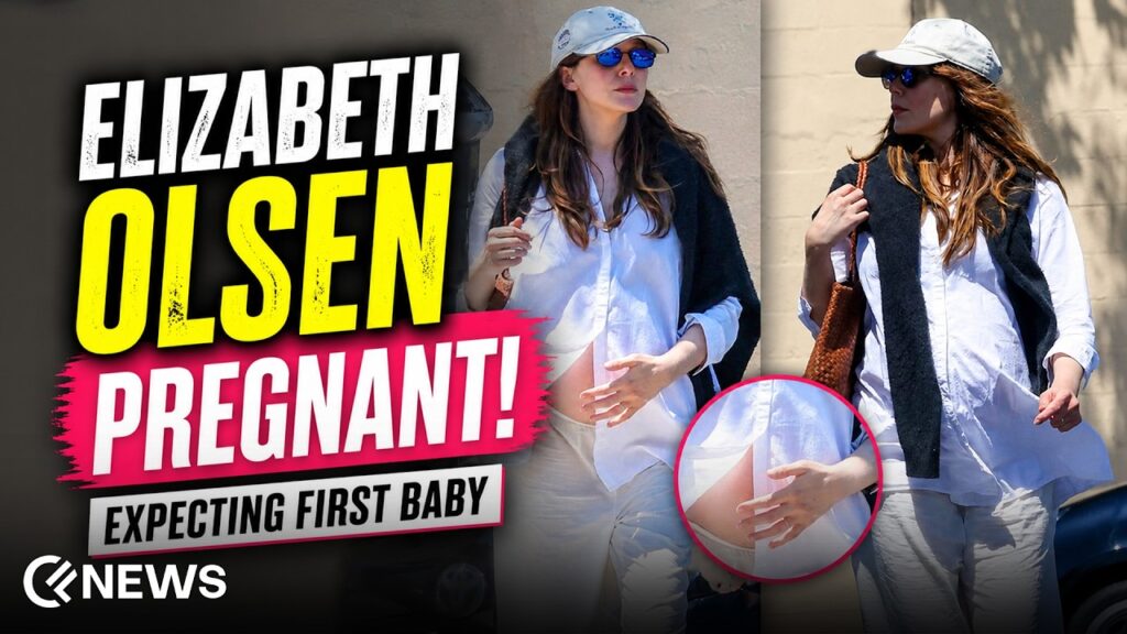 Elizabeth Olsen: The Pregnancy News Everyone Is Talking About