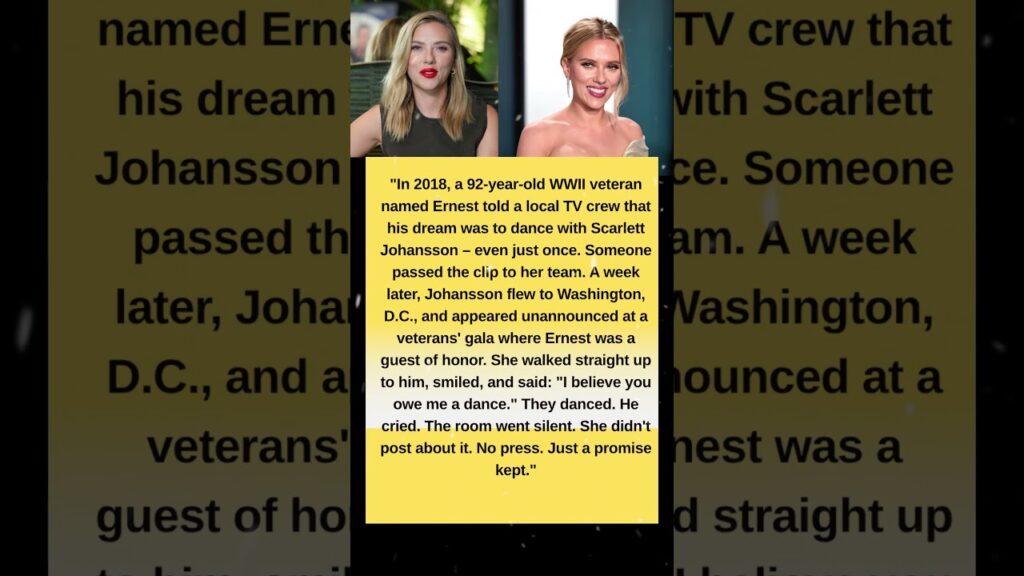 Scarlett Johansson’s Secret Act of Kindness for a 92-Year-Old WWII Veteran!