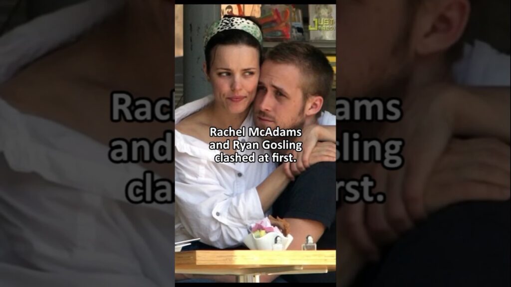 They Didn’t Get Along… Then Fell In Love #RachelMcAdams #RyanGosling