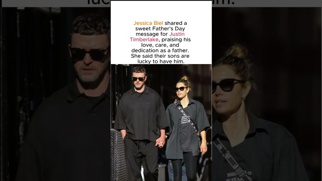 Jessica Biel Praises Justin Timberlake as a Loving Dad