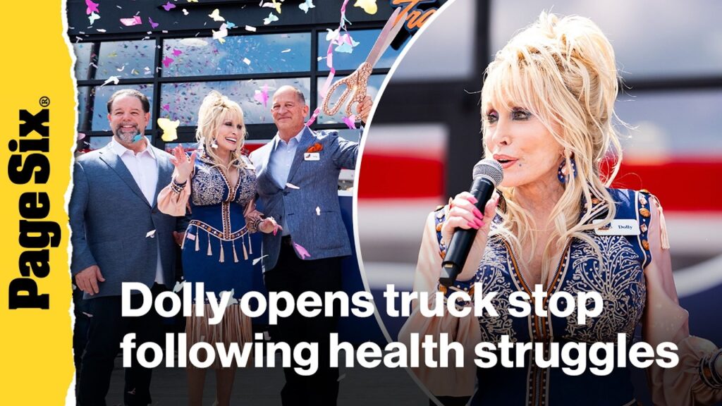 Dolly Parton makes appearance at Tennessee truck stop opening after disclosing recent health issues