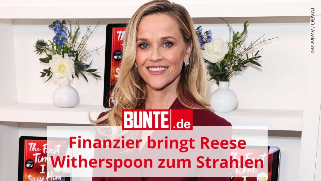 Ein deutscher Finanzier bringt Reese Witherspoon zum Strahlen