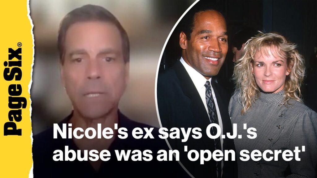 Nicole Brown Simpson's ex says O.J.'s abuse was an 'open secret' in Hollywood