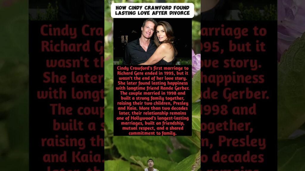 How Cindy Crawford Found Lasting Love After Divorce