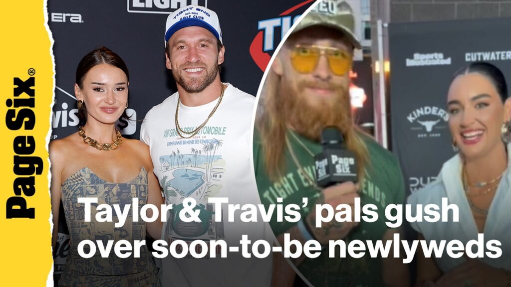 Taylor Swift and Travis Kelce’s close pals share excitement for couple ahead of nuptials