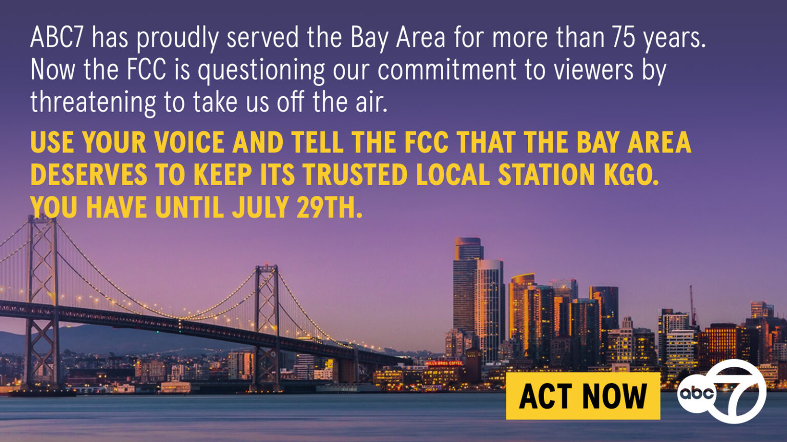 Tell the FCC to Keep KGO-TV on the Air! Tell the FCC to Keep KGO-TV on the Air!