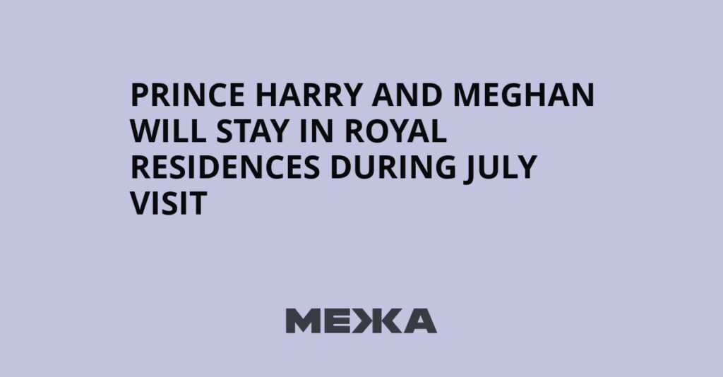 Prince Harry and Meghan will stay in royal residences during July visit | Ukraine news