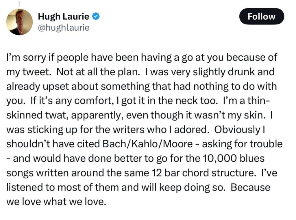 Hugh Laurie says he’s sorry if people are going after ‘House’ critic on social media after she complained about trolling. Ironic, given she’s a TERF who spends her time harassing trans women on social media.