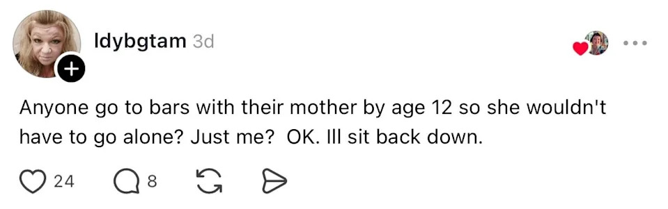 Social media post asks if others went to bars with their mom to avoid her going alone, concluding with a humorous "I'll sit back down."