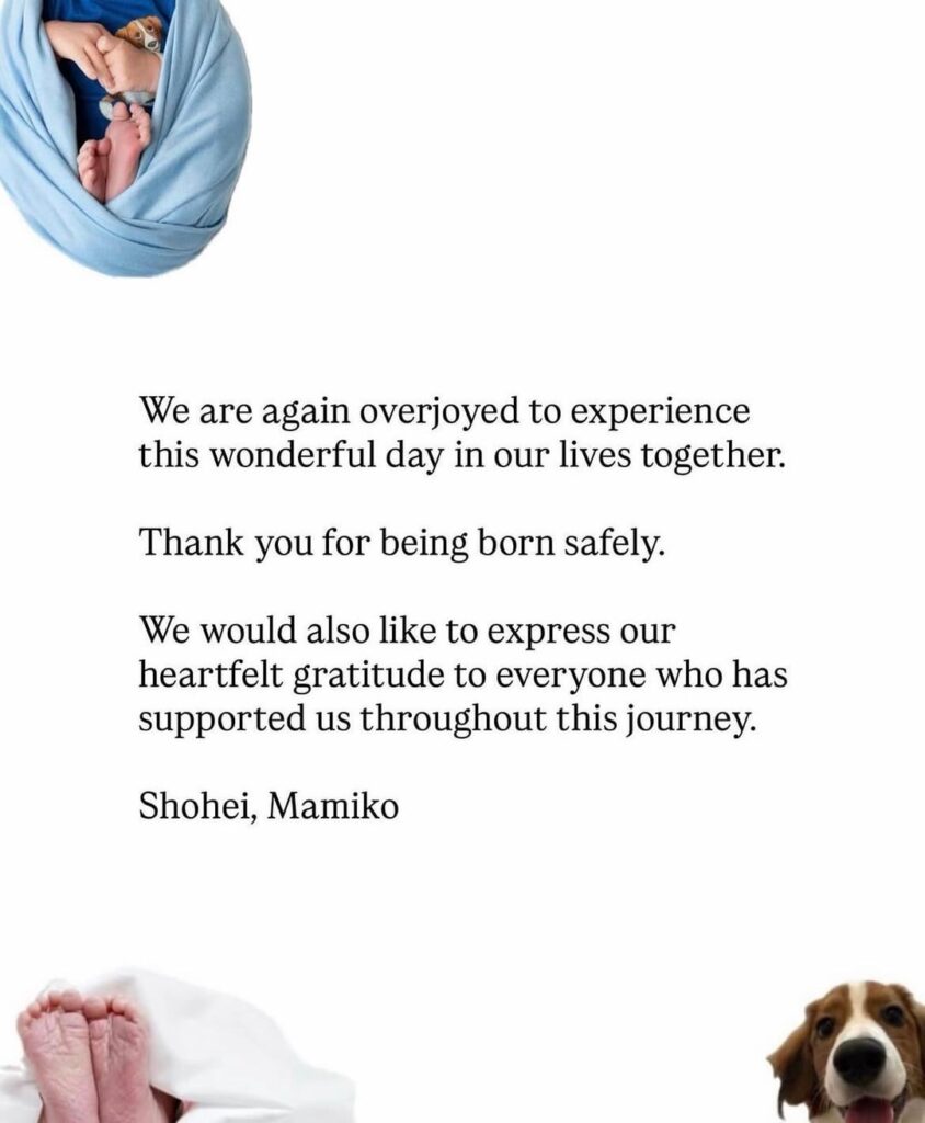 Shohei Ohtani and Mamiko Tanaka announce the birth of their son. This is their second child. The couple kept the pregnancy private and Shohei was unexpectedly pulled from the Dodgers lineup last night for paternity leave.