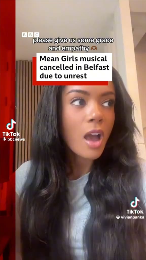 'I haven't left my house, I'm scared', says Mean Girls UK tour actress Vivian Panka (who was the first black actress to play the role of Regina George) as Belfast shows cancelled over violence.