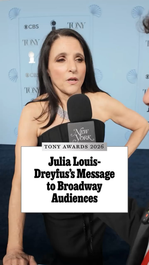 Julia Louis-Dreyfus wants Broadway audiences to listen and get the fuck off their phones