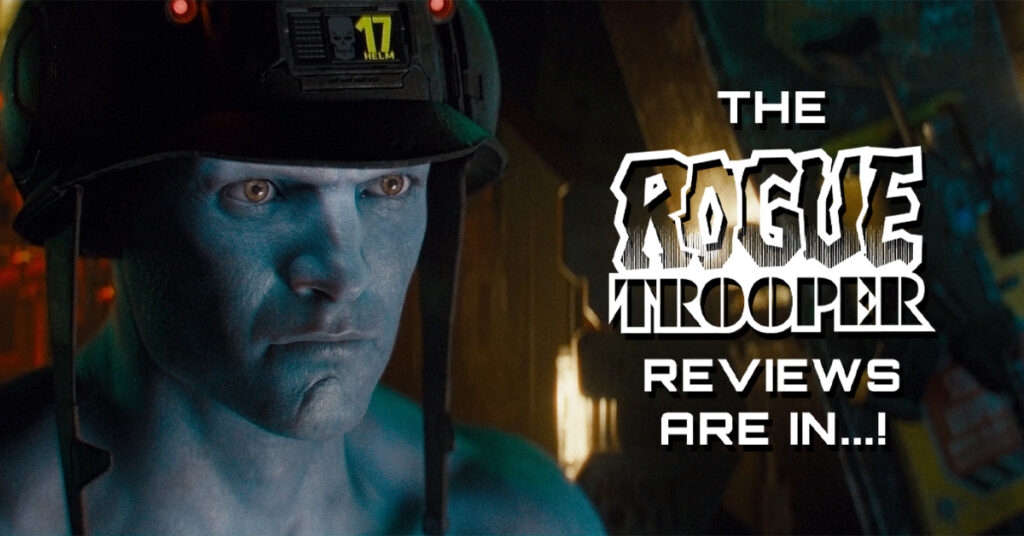 The Rogue Trooper Reviews Are In…!