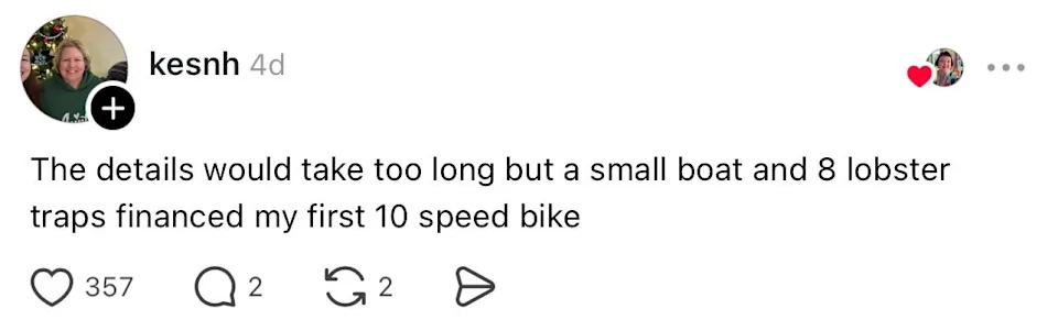 A social media post reads: "The details would take too long but a small boat and 8 lobster traps financed my first 10 speed bike."