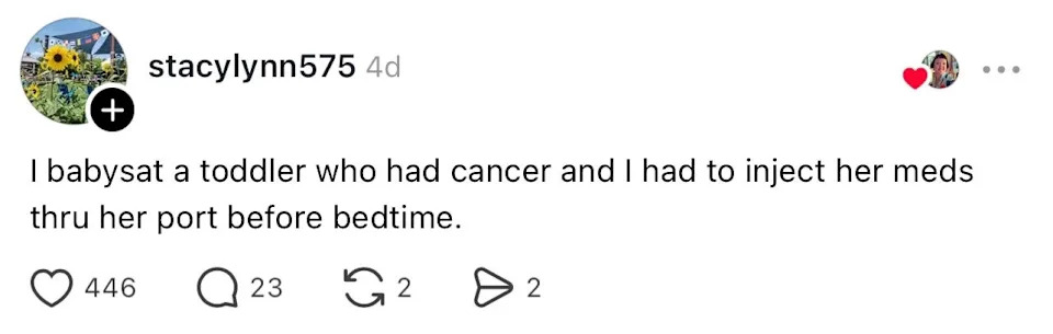 Text post by stacylynn575 sharing a personal experience of babysitting a toddler with cancer and administering medication through a port