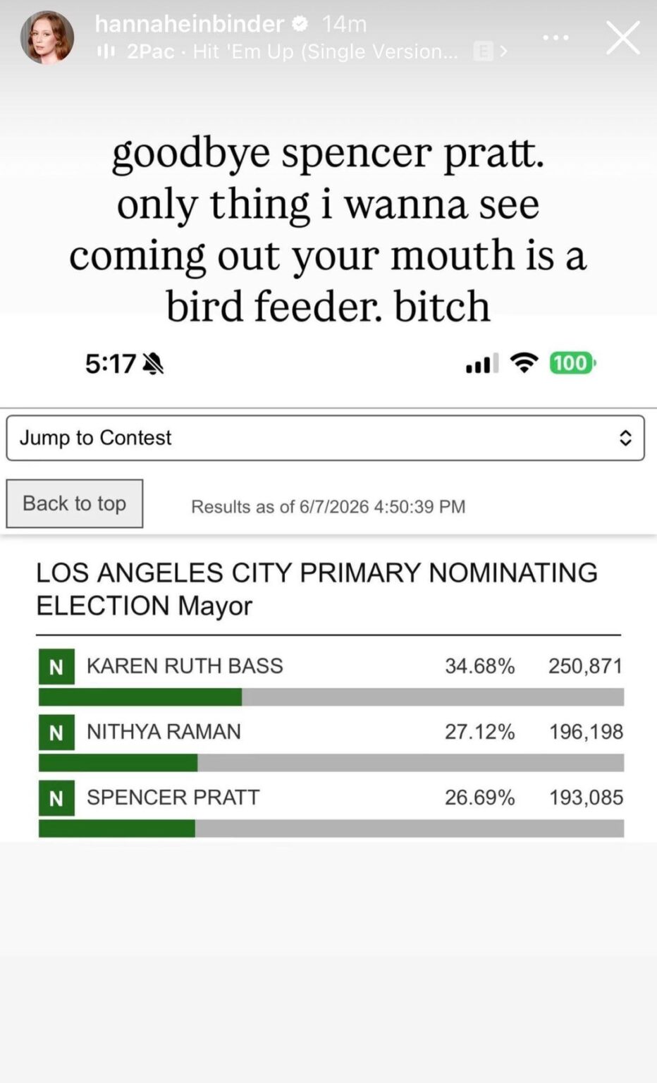 Hannah Einbinder on her IG story: “goodbye spencer pratt. only thing i wanna see coming out of your mouth is a bird feeder. bitch”