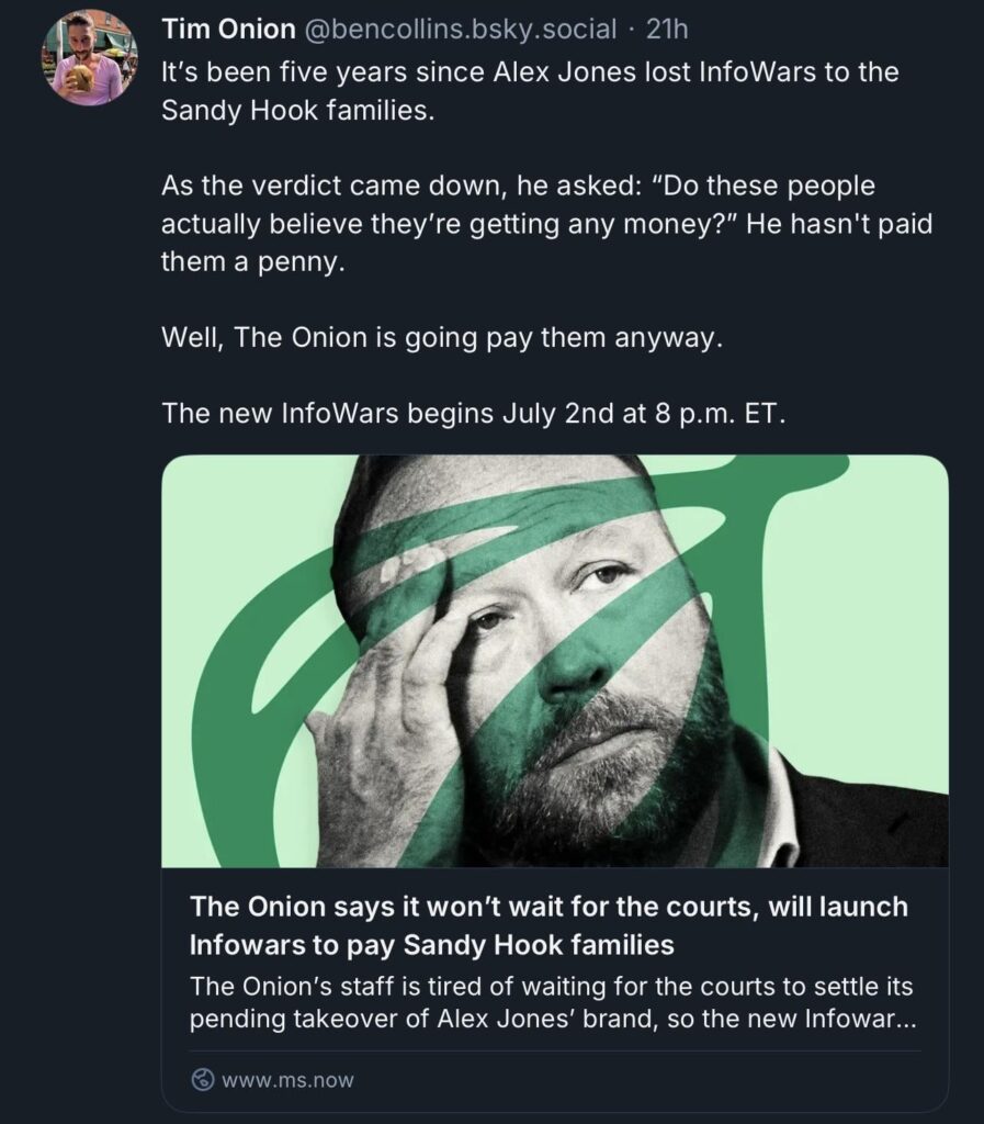 The Onion’s InfoWars officially has a launch date on 7/2. The company says the relaunch coincides with a $100,000 donation to the Sandy Hook families and it says it will be the first of many. Alex Jones has not yet paid any of the damages he owes to the families.