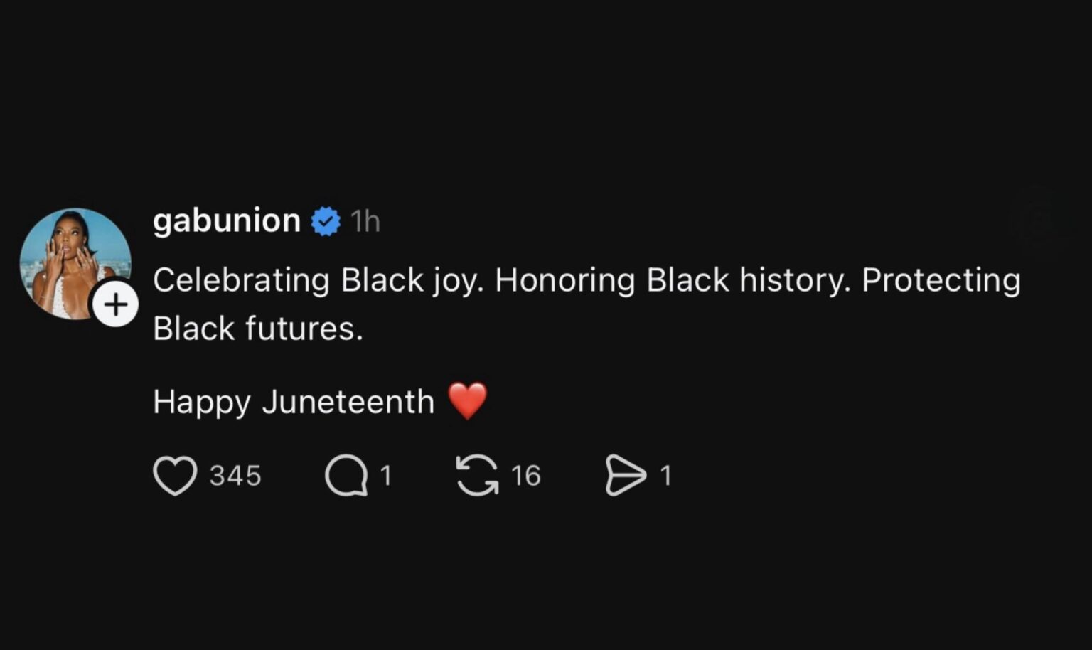 Gabrielle Union: Celebrating Black joy. Honoring Black history. Protecting Black futures. Happy Juneteenth ❤️