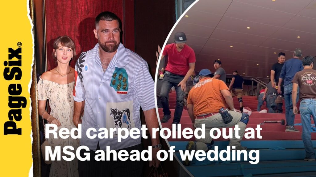 Red carpet rolled out in front of MSG ahead for Taylor Swift and Travis Kelce’s wedding Red carpet rolled out in front of MSG ahead for Taylor Swift and Travis Kelce's wedding