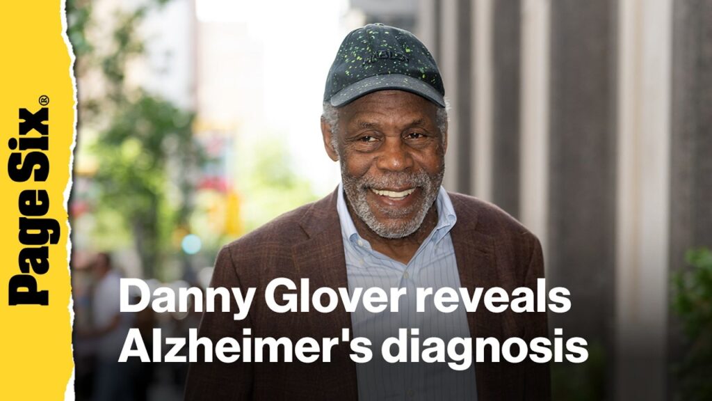 Danny Glover reveals Alzheimer’s disease diagnosis Danny Glover reveals Alzheimer's disease diagnosis