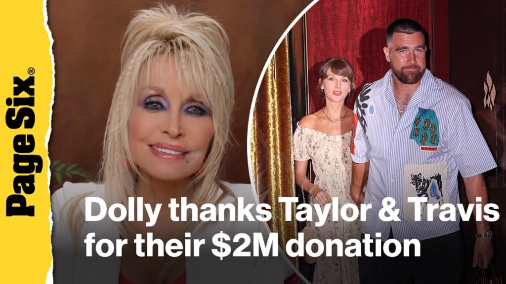 Dolly Parton thanks Taylor Swift and Travis Kelce for their $2M donation to Imagination Library Dolly Parton thanks Taylor Swift and Travis Kelce for their $2M donation to Imagination Library