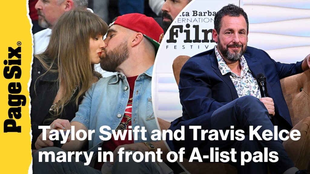 Taylor Swift and Travis Kelce are married and Adam Sandler officiated the wedding Taylor Swift and Travis Kelce are married and Adam Sandler officiated the wedding