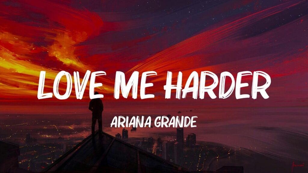 Love Me Harder – Ariana Grande (Lyrics) Jay Sean, Pitbull,… MIX Love Me Harder - Ariana Grande (Lyrics) Jay Sean, Pitbull,... MIX