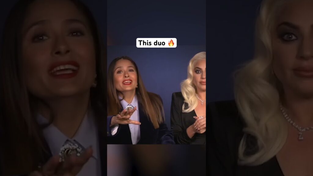 Lady Gaga & Salma Hayek 🔥
