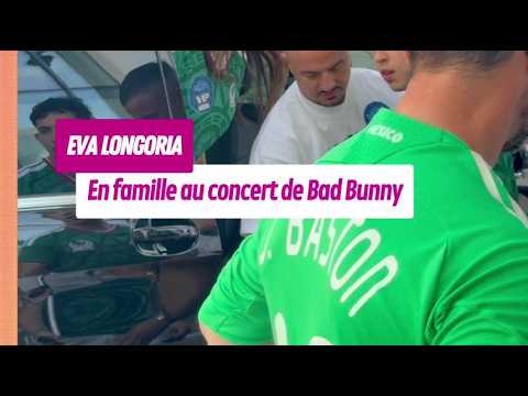 Eva Longoria aperçue en famille au concert de Bad Bunny à Paris… avec le fameux Jérémy