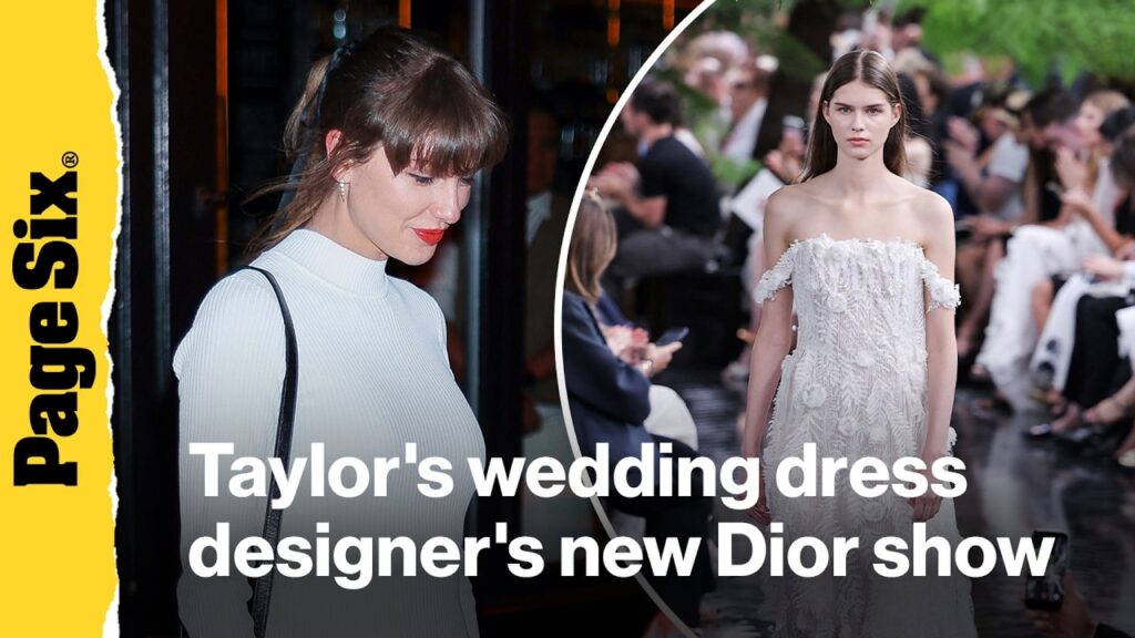 Taylor Swift’s wedding dress designer unveils Dior Couture at Paris Fashion Week days after ceremony Taylor Swift's wedding dress designer unveils Dior Couture at Paris Fashion Week days after ceremony