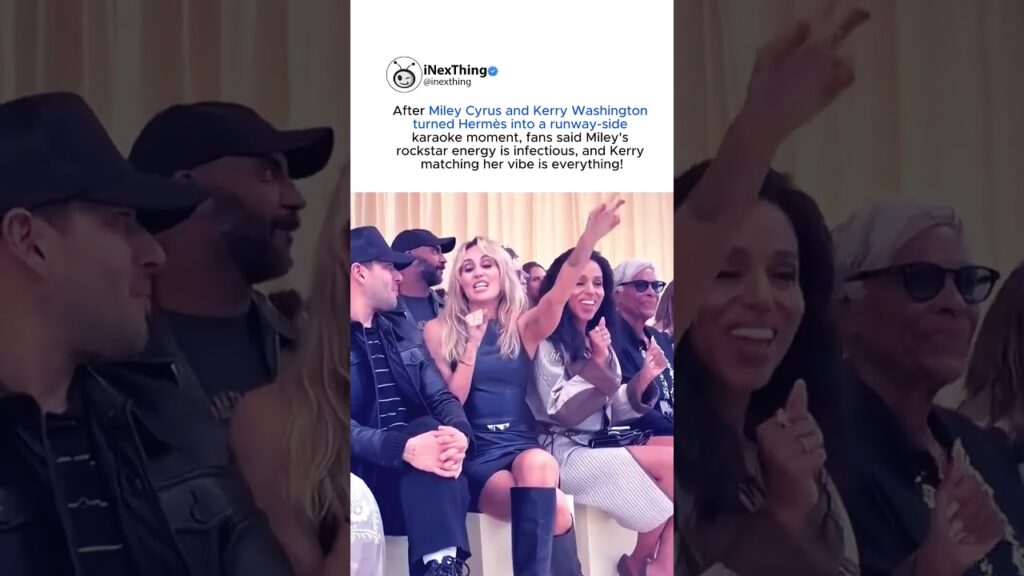 Miley Cyrus and Kerry Washington Turn Hermès Into a Viral Karaoke Moment #mileycyrus