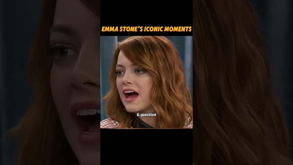 EMMA STONE'S ICONIC MOMENTS