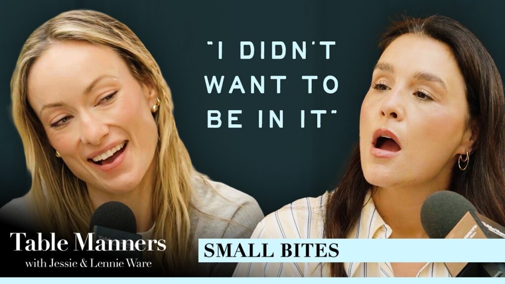 Olivia Wilde Was Pushed to Star in Her Own Film | Table Manners Small Bites