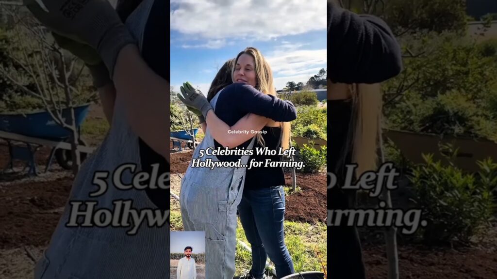 5 Celebrities Who LeftHollywood...for Farming.