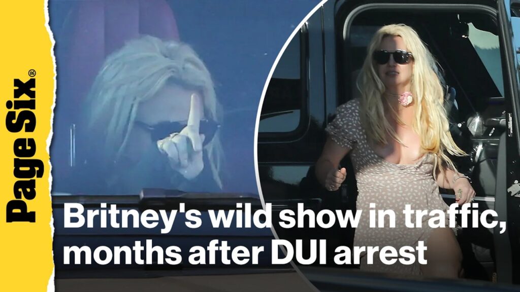 Britney Spears puts on a wild show in LA traffic — months after DUI arrest