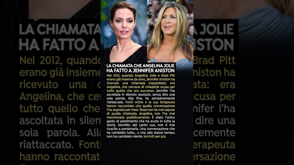 La chiamata che Angelina Jolie ha fatto a Jennifer Aniston