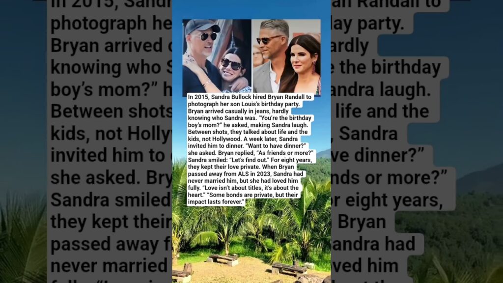 Sandra Bullock’s Unexpected Meeting With Bryan Randall Became the Love Story No One Saw Coming