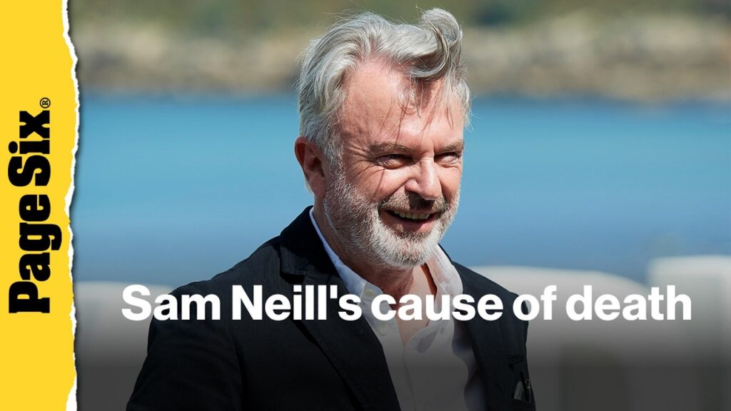 Sam Neill's official cause of death revealed