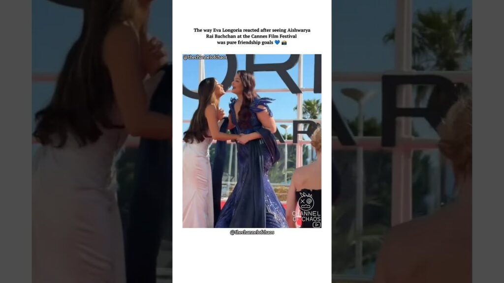Aishwarya Rai & Eva Longoria’s sweetest Cannes reunion 🥺#evalongoria #aishwarya #cannes #viralshorts