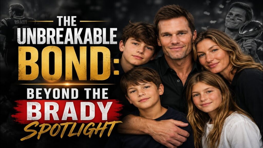 The Unbreakable Bond: Beyond the Brady Spotlight The Unbreakable Bond: Beyond the Brady Spotlight