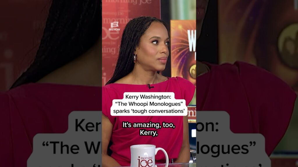 Kerry Washington: “The Whoopi Monologues” sparks ‘tough conversations’