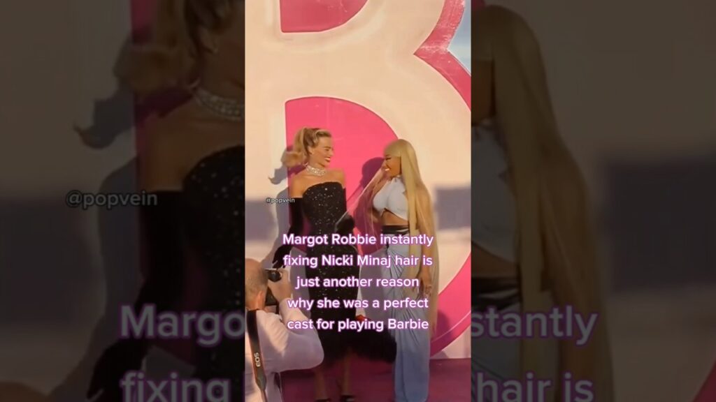 Margot Robbie fixing Nicki Minaj hair is just another reason why she was a perfect cast for Barbie 😭
