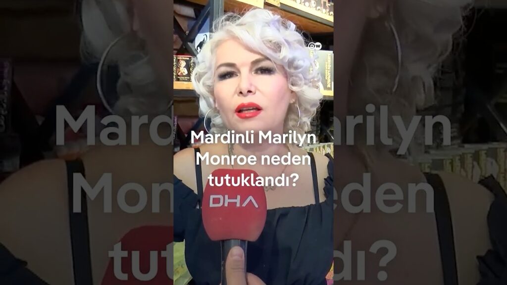 Mardinli Marilyn Monroe neden tutuklandı? Mardinli Marilyn Monroe neden tutuklandı?
